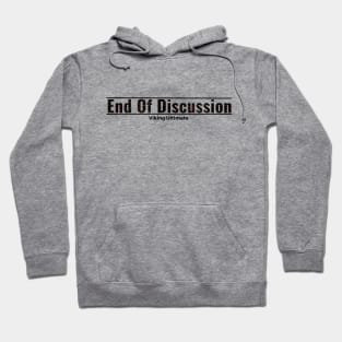 End Of Discussion Hoodie